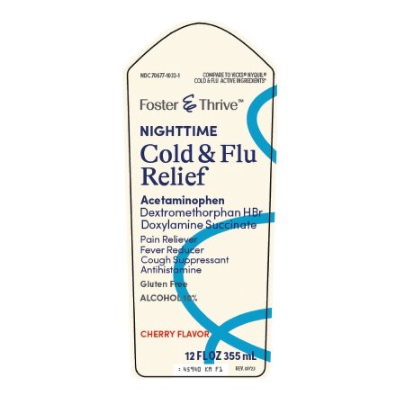 Cold and Flu Relief Foster & Thrive™ 650 mg - 30 mg - 12.5 mg / 30 mL Strength Liquid 12 oz.